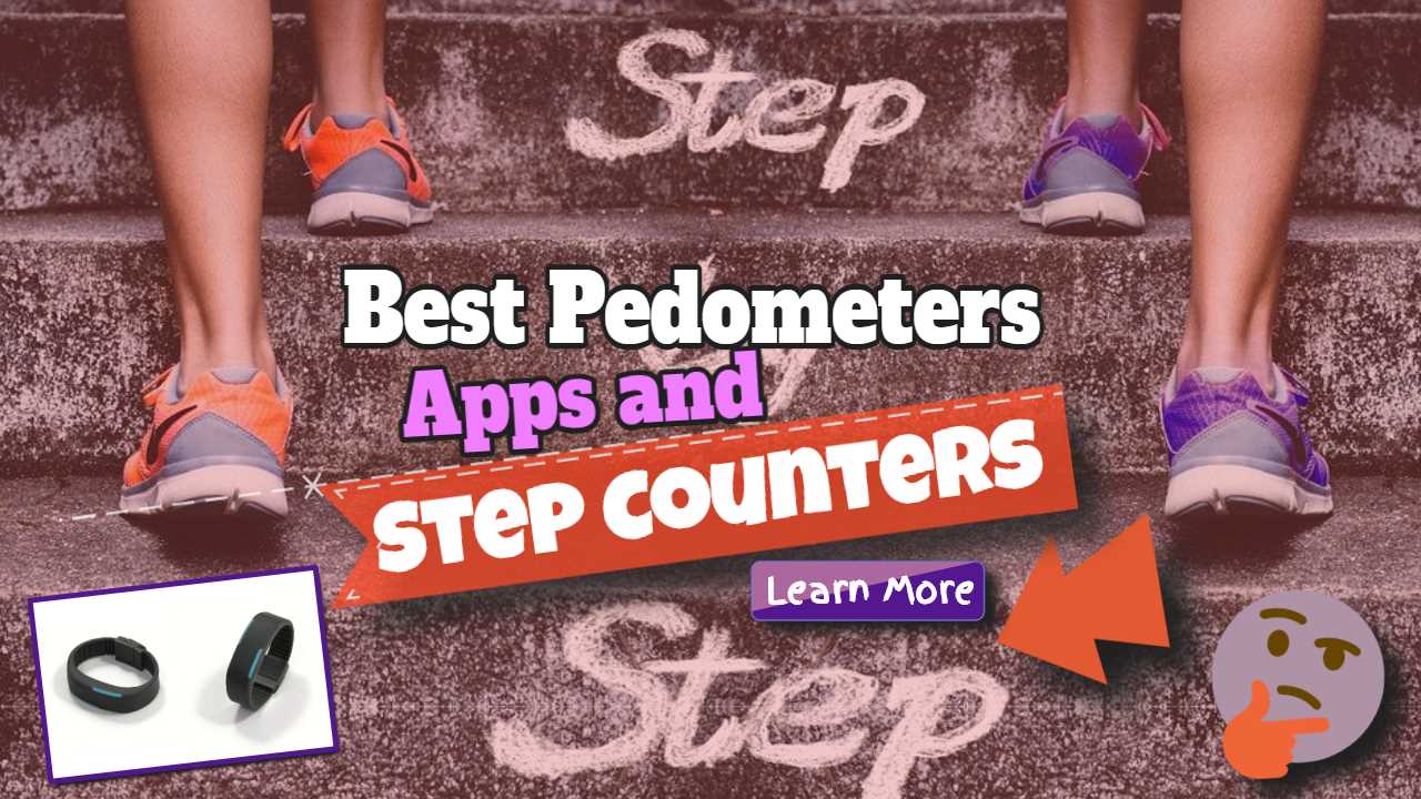 Best Pedometers Apps and Step Counters for Tracking Your Activity in